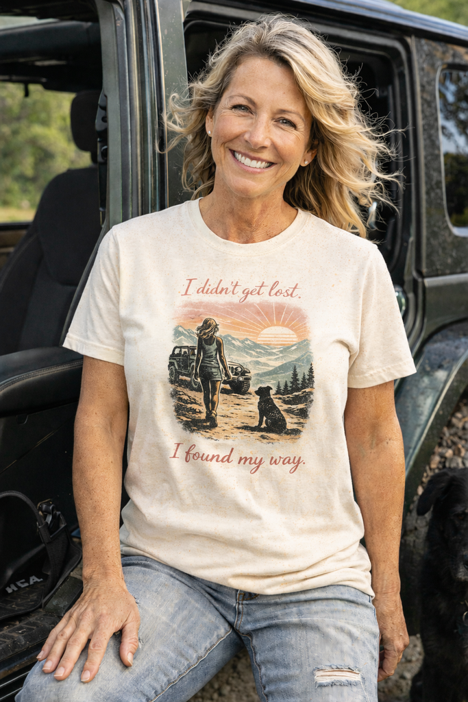 I Didn't Get Lost - I Just Found My Way T-Shirt — Inspirational